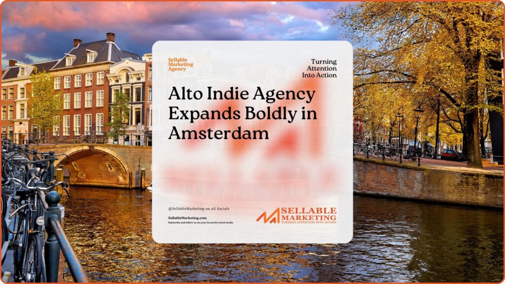 Alto Indie Agency Expands Boldly in Amsterdam