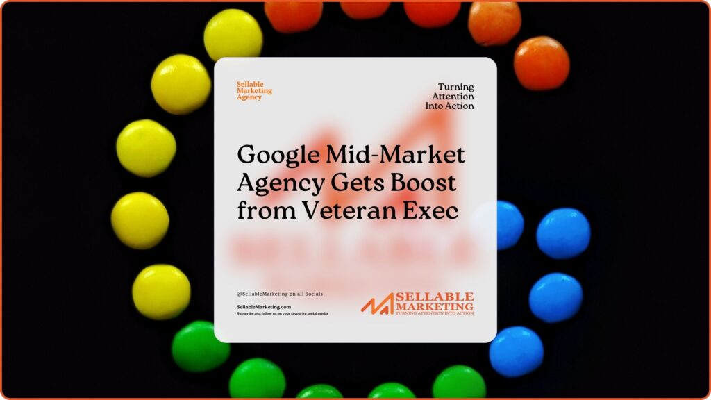 Google Mid-Market Agency Gets Boost from Veteran Exec