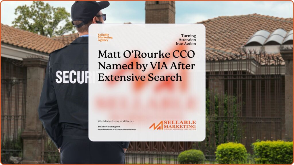 Matt O’Rourke CCO Named by VIA After Extensive Search