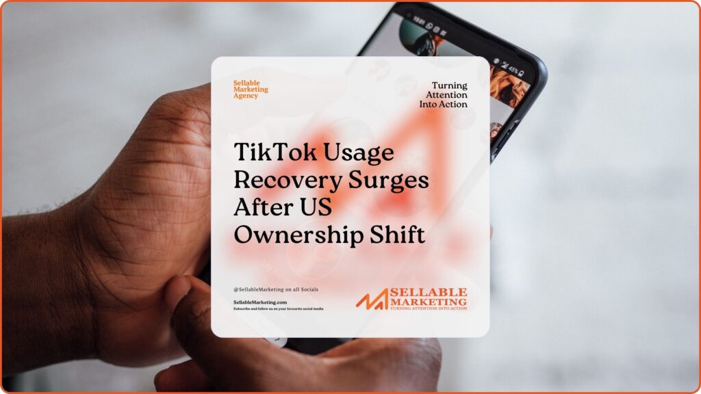 TikTok Usage Recovery Surges After US Ownership Shift